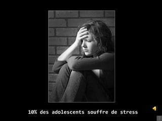 10% des adolescents souffre de stress 