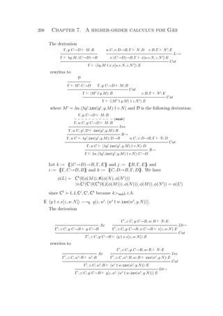 208 Chapter 7. A higher-order calculus for G4ii
The derivation
Γ, y: C→D M: B
Γ λy.M: (C→D)→B
u: C, v: D→B, Γ N: D z: B, Γ N : E
L→→
x: (C→D)→B, Γ x[u.v.N, z.N ]: E
Cut
Γ λy.M † x.x[u.v.N, z.N ] : E
rewrites to
D
Γ M : C→D Γ, y: C→D M: B
Cut
Γ M † y.M : B z: B, Γ N : E
Cut
Γ M † y.M † z.N : E
where M = λu. λy .inv(y , y.M) † v.N and D is the following derivation:
Γ, y: C→D M: B
− − − − − − − − − − − (weak)
Γ, u: C, y: C→D M: B
Inv
Γ, u: C, y : D inv(y , y.M): B
R→
Γ, u: C λy .inv(y , y.M): D→B u: C, v: D→B, Γ N: D
Cut
Γ, u: C λy .inv(y , y.M) † v.N : D
R→
Γ λu. λy .inv(y , y.M) † v.N : C→D
Let k := {{(C→D)→B, Γ, E}} and j := {{B, Γ, E}} and
i := {{Γ, C→D, B}} and h := {{C, D→B, Γ, D}}. We have
φ(L) = Ck
(I(φ(M)), K(φ(N), φ(N )))
Cj
(Ci
(I(Ch
(I(J(φ(M))), φ(N))), φ(M)), φ(N )) = φ(L )
since Ck
I, J, Cj
, Ci
, Ch
because kmulj, i, h.
E y † x.x[z, w.N] −→E y[z, w . w † w.inv(w , y.N) ].
The derivation
Ax
Γ , z: C, y: C→B y: C→B
Γ , z: C, y: C→B, w: B N: E
L0→
Γ , z: C, y: C→B, x: C→B x[z, w.N]: E
Cut
Γ , z: C, y: C→B y † x.x[z, w.N] : E
rewrites to
Ax
Γ , z: C, w : B w : B
Γ , z: C, y: C→B, w: B N: E
Inv
Γ , z: C, w : B, w: B inv(w , y.N): E
Cut
Γ , z: C, w : B w † w.inv(w , y.N) : E
L0→
Γ , z: C, y: C→B y[z, w . w † w.inv(w , y.N) ]: E
 