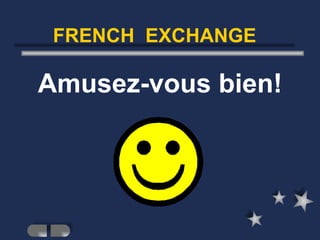 FRENCH  EXCHANGE  ,[object Object]