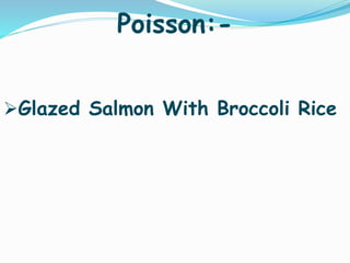 Poisson:-
Glazed Salmon With Broccoli Rice
 