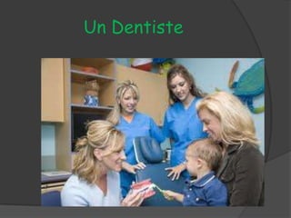 Un Dentiste