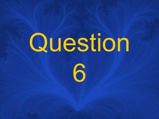 Question6