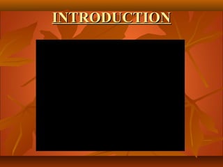 INTRODUCTION
 