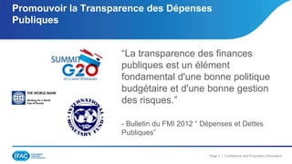 Page 3 | Confidential and Proprietary Information
“La transparence des finances
publiques est un élément
fondamental d'une...