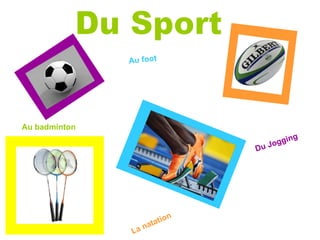 Du Sport Du Jogging Au foot La natation Au badminton