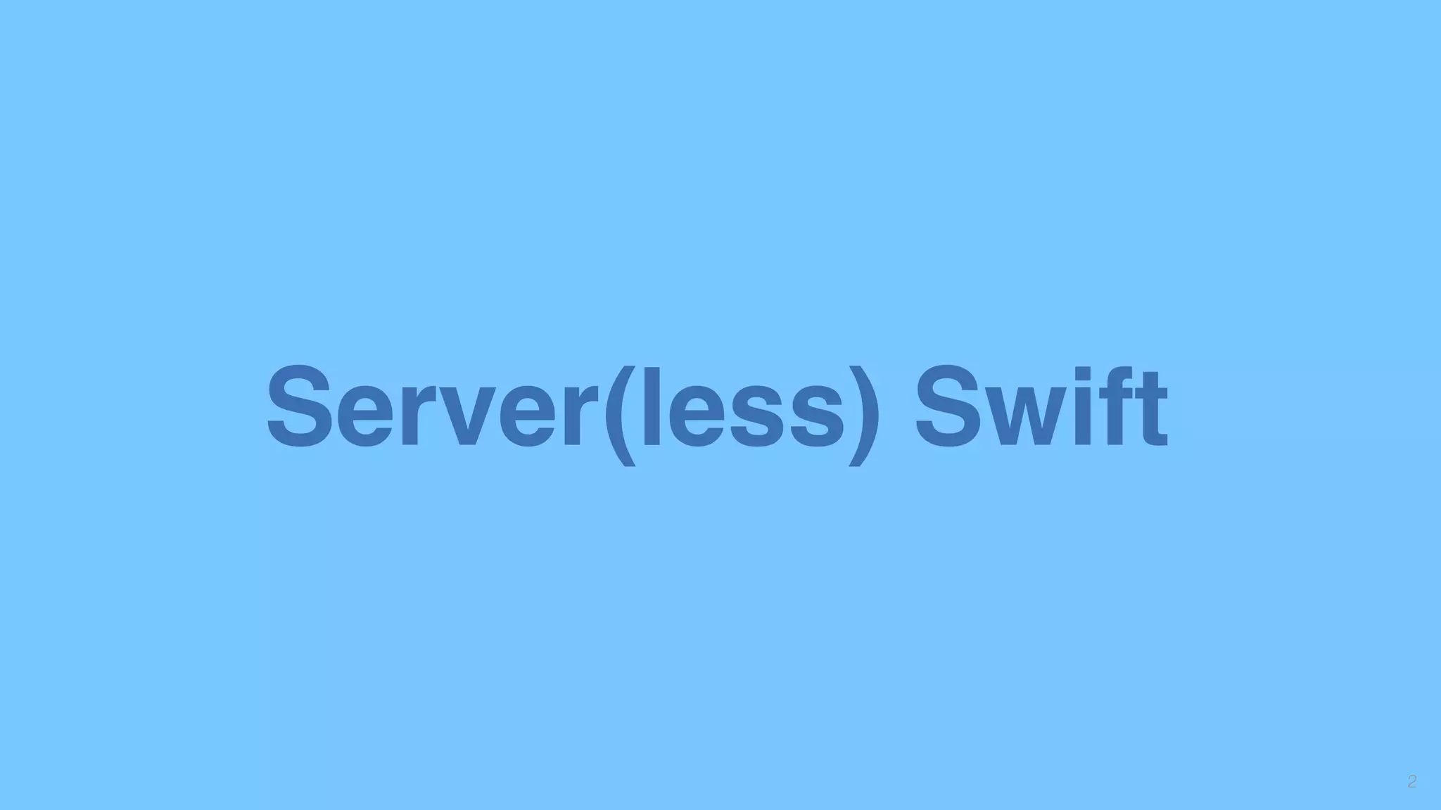 2
(less) SwiftServer
 