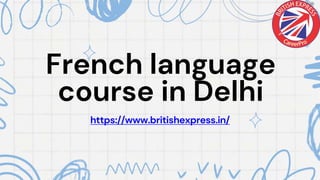 French language
course in Delhi
https://www.britishexpress.in/
 