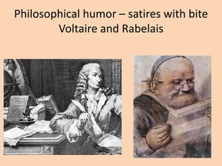 Philosophical humor – satires with bite Voltaire and Rabelais