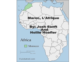 Maroc, L'Afrique By: Josh Sanft  And Hollie Hoefler   
