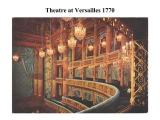 Theatre at Versailles 1770
 
