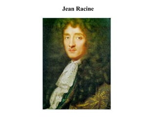 Jean Racine
 