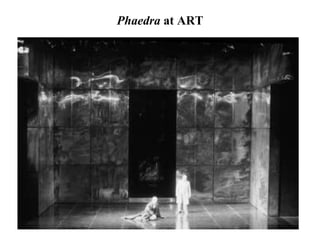 Phaedra at ART
 