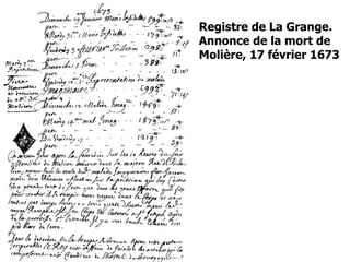 Registre de La Grange.
Annonce de la mort de
Molière, 17 février 1673
 