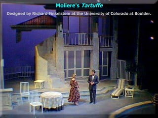 Moliere's Tartuffe
Designed by Richard Finkelstein at the University of Colorado at Boulder.
 