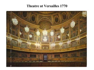 Theatre at Versailles 1770
 