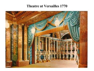 Theatre at Versailles 1770
 