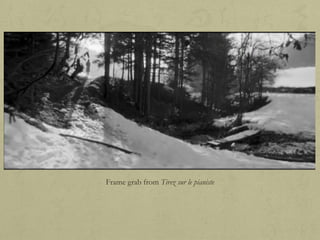 Frame grab from Tirez sur le pianiste

 