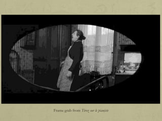 Frame grab from Tirez sur le pianiste

 