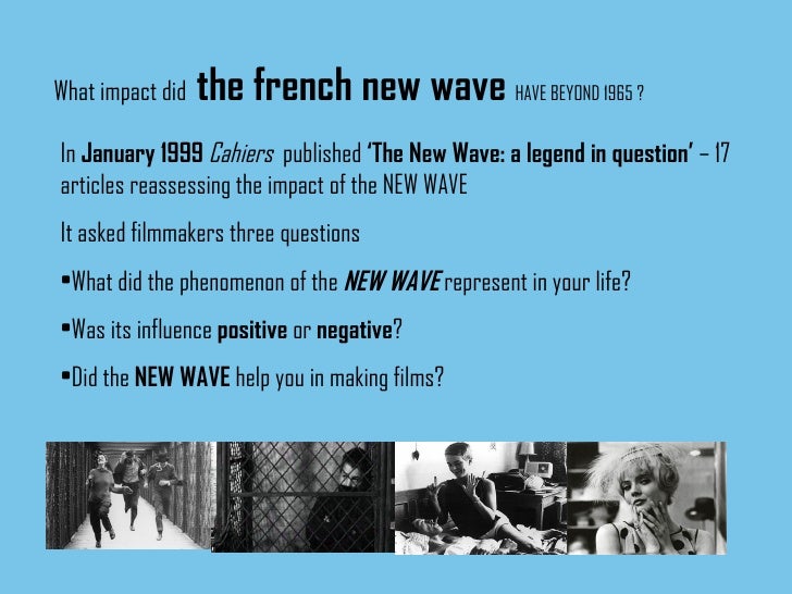 history of the french new wave Start studying history french new wave learn vocabulary, terms, and more with flashcards, games, and other study tools. history of the french new wave Start studying history french new wave learn vocabulary, terms, and more with flashcards, games, and other study tools.