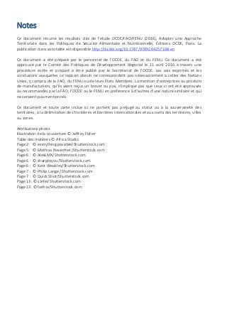 Notes
Ce document résume les résultats clés de l’étude OCDE/FAO/FENU (2016), Adopter une Approche
Territoriale dans les Po...