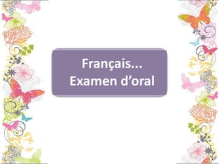 Français... Examen d’oral 