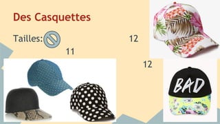 Des Casquettes
Tailles: 12
11
12
 