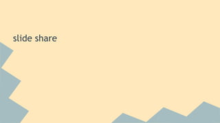 slide share
 