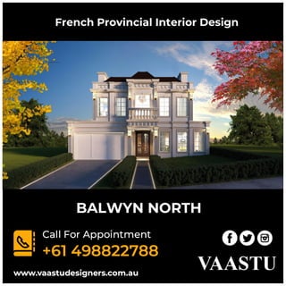 French Provincial Interior Design
BALWYN NORTH
 