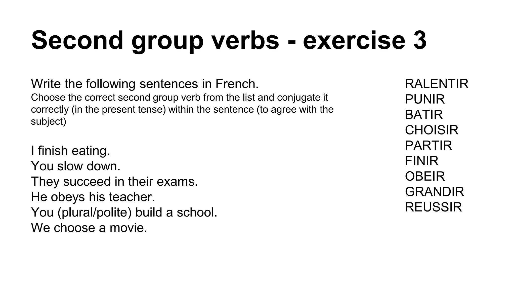 Ralentir Au Présent De L Indicatif French regular verbs - second group (-ir) (present tense)