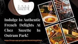 Indulge In Authentic
French Delights At
Chez Suzette In
Outram Park!
https://maps.app.goo.gl/KzY5ko9t3hDgZFRo9
 