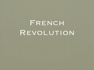 French
Revolution
 