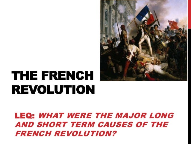 an analysis of the main cause of french revolution The causes of the french revolution of 1848 were both economic and political the strongest contributing factor was political contentions between the working and bourgeois classes of france the french revolution of 1848 spanned a total of five months and several political upheavals, including what . an analysis of the main cause of french revolution The causes of the french revolution of 1848 were both economic and political the strongest contributing factor was political contentions between the working and bourgeois classes of france the french revolution of 1848 spanned a total of five months and several political upheavals, including what .