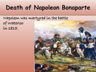Death of Napoleon Bonaparte
 