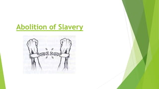 Abolition of Slavery
 