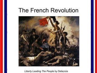 The French Revolution Liberty Leading The People  by Delacroix 