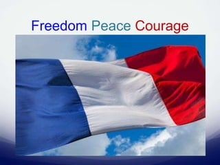 Freedom Peace Courage
 
