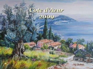 Cote d‘Azur 2009 by Zoltan 