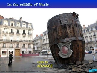 In the middle of Paris Click to ADVANCE 