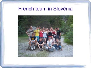 French team in Slovénia
 