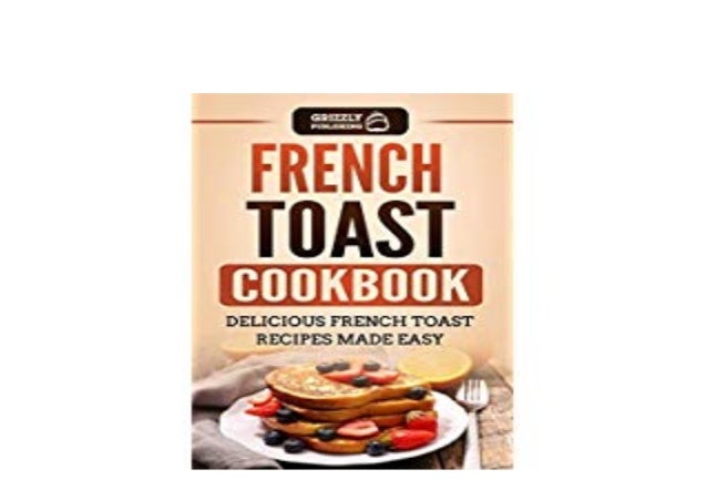 B O O K Library French Toast Cookbook Delicious French Toast Recipe
