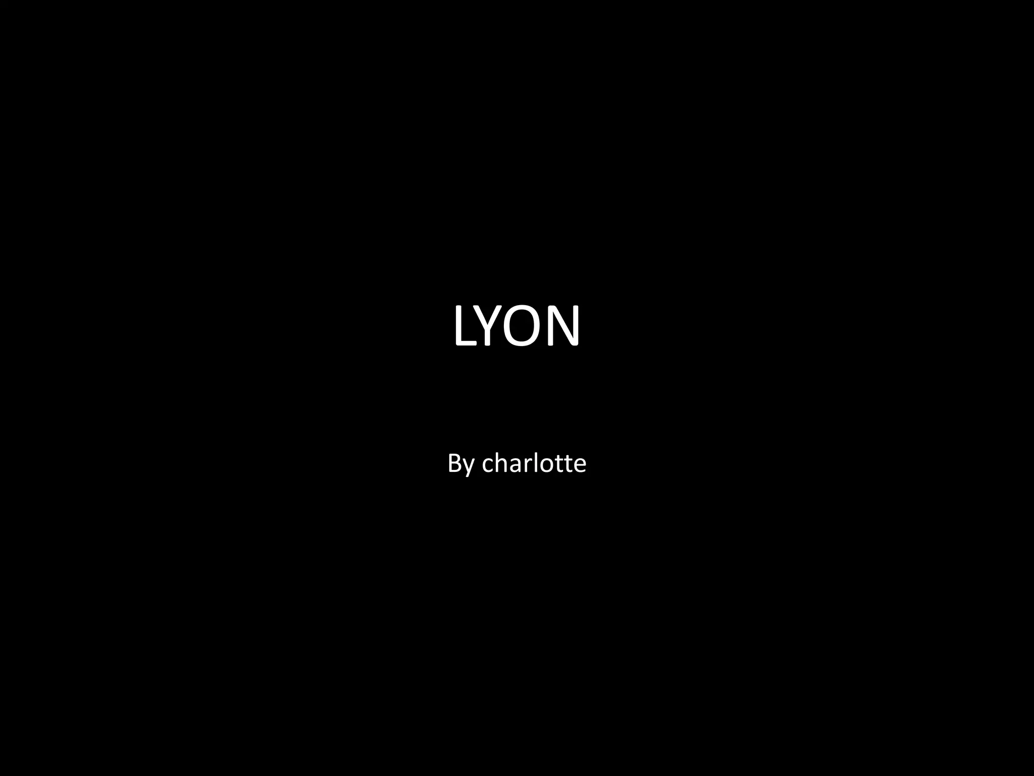 LYON
By charlotte