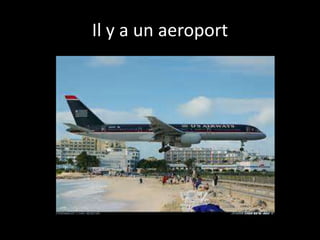 Il y a un aeroport