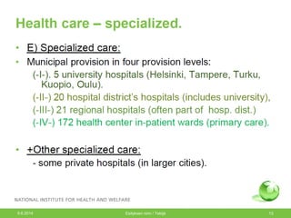 9.6.2014 Esityksen nimi / Tekijä 13
 