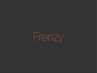Frenzy
 
