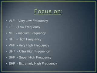Super High Frequency Examples Frequency spectrum | PPTX