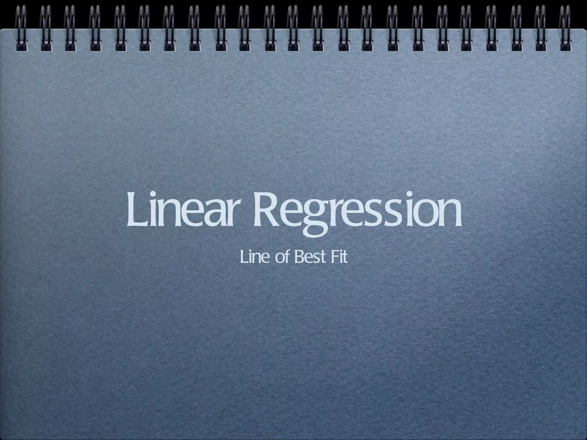 Linear Regression Line of Best Fit 