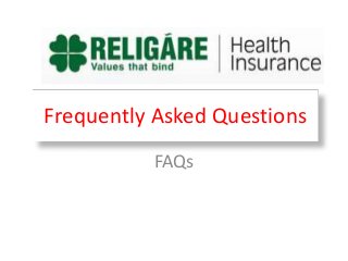 FAQs
Frequently Asked Questions
 