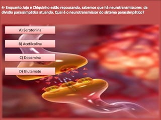 D) Glutamato
C) Dopamina
B) Acetilcolina
A) Serotonina
 