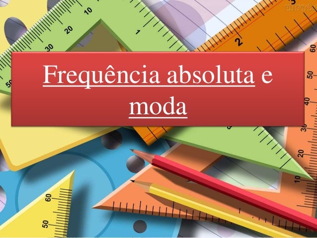 Frequencia Absoluta E Moda
