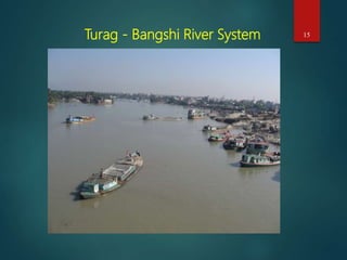 15Turag - Bangshi River System
 